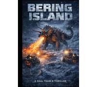 Bering Island: A Seal Team 9 Thriller