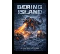 Bering Island: A Seal Team 9 Thriller