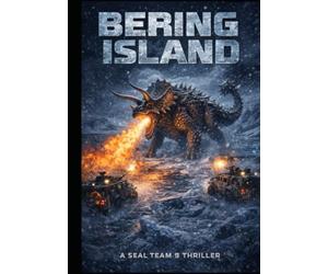 Bering Island: A Seal Team 9 Thriller