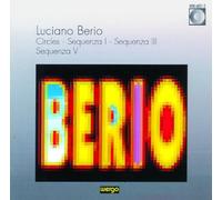 Berio, Luciano - Circles, Sequenza 1, Sequenza 3, Sequenza 5