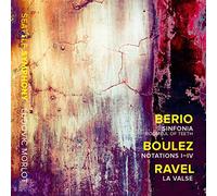 Berio Sinfonia/Boulez Notations I a IV/Ravel la Valse