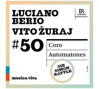 Berio & ?Uraj: Musica Viva #50 Coro / Automatones