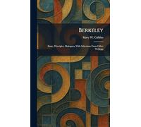 Berkeley: Essay, Principles, Dialogues, With Selections From Other Writings