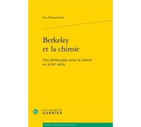 Berkeley et la chimie Une philosophie pour la chimie au XVIIIe siècle - Luc Peterschmitt - Classiques Garnier - broché - Livre