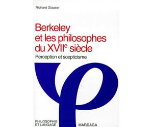 BERKELEY ET LES PHILOSOPHES DU XVIIEME SIECLE.: Perception et scepticisme