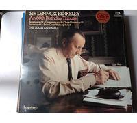 BERKELEY, Lennox: An 80th Birthday Tribute - Sonatina, op.39; Diversion, op.63; Sextet, op.47; Quartet, op.70; Palm court waltz, op.81/2 ---HYP A 66086-Vinyl LP-HYPERION - Inghilterra-BERKELEY Lennox Sir. (Inghilterra)-The Nash Ensemble