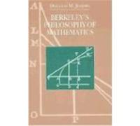 Berkeley's Philosophy of Mathematics, Science and Its Conceptual Foundations Series Douglas M. Jesseph (Auteur)