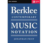 FEIST JONATHAN - BERKLEE CONTEMPORARY MUSIC NOTATION