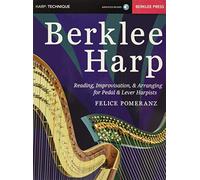 Berklee Harp: Reading, Improvisation, and Arranging for Pedal and Lever Harpists