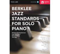 Berklee Jazz Standards For Solo Piano Book With Online Audio 12 Jazz Arrangements Play Autumn Leaves, Black Orpheus, Body And Soul And More Jazz Piano Sheet Music