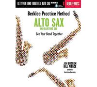 Berklee Practice Method: Alto and Baritone Sax. Comprend Enregistrement(s) en ligne