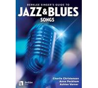 Berklee Singer's Guide to Jazz & Blues Songs: 38 Songs in Lyric and Chord Chart Format with Arranging Suggestions and Reference Recording Suggestions for Each Song