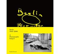 Berlin 1945-2000: A Photographic Subject