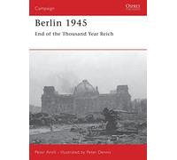 Berlin 1945: End of the Thousand Year Reich