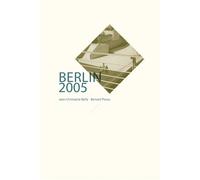 Berlin 2005 - Jean-Christophe Bailly - Mediapop - broché - Essai