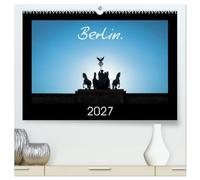 Berlin. 2027 (High Quality Premium Wall Calendar 2027 DIN A2 landscape),CALVENDO 12 Month Wall Calendar: Berlin - Through the Lens of a Photographer