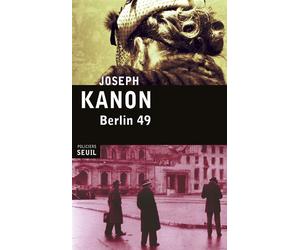 Berlin 49 - Joseph Kanon - Seuil - broché - Roman