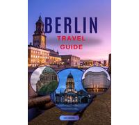 Berlin: A City that Never Stops Evolving