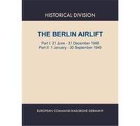Berlin Airlift. Part I 21 June 31 December 1948. Part II 1 January 30 September 1949 - Elizabeth S. Lay - Books Express Publishing - Livre en Anglais Elizabeth S. LayElizabeth S. Lay (Auteur)