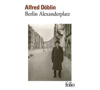 Berlin Alexanderplatz Histoire de Franz Biberkopf - Alfred Döblin - Gallimard - Poche - Roman