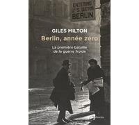 Berlin année zéro La premiere bataille de la guerre froide - Giles Milton - Libretto - broché - Essai