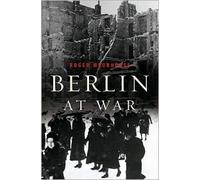 Berlin at War 1st (first) edition Text Only