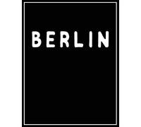 Berlin: Black And White Decorative Book Perfect For Coffee Tables, End Tables, Bookshelves, Interior Design & Home Staging Add Bookish Style To Your Home Berlin