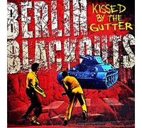 Berlin Blackouts - Kissed by The Gutter [Import]