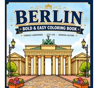 BERLIN - BOLD & EASY COLORING BOOK: Famous Landmark, City Life, German Culture