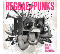 Berlin Boom Orchestra - Reggae Punks (Lp+CD)