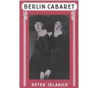 Berlin Cabaret, Studies in Cultural History Peter Jelavich (Auteur)