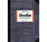 Berlin: City of Stones - Book 1.