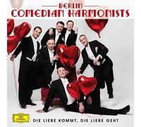 Berlin Comedian Harmonists - Die Liebe Kommt Die Liebe Geht