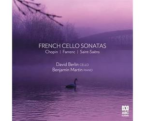 Berlin, David / Martin, Benjamin - French Cello Sonatas: Chopin/Farrenc/Saint-Saens