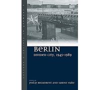 Berlin Divided City, 1945-1989