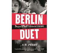 Berlin Duet: 'A powerful, panoramic novel of war and its aftermath' Sunday Times