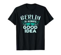 Berlin est Toujours Une Bonne idée de Voyage Amusant en Ville T-Shirt