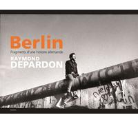 Berlin Fragments d'une histoire allemande - Raymond Depardon - Seuil - relié - Beau livre