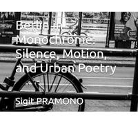 Berlin in Monochrome: Silence, Motion, and Urban Poetry