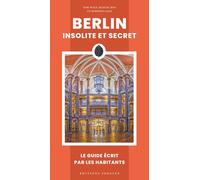 Berlin Insolite Et Secrète