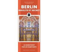 Berlin Insolite Et Secrète