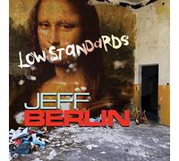 Berlin, Jeff - Low Standards