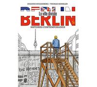 Berlin, la ville divisée: Histoires contemporaines