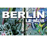 Berlin: Le Mur