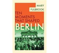 Berlin - Mary University College London Fulbrook - Cambridge University Press - Livre en Anglais - Hardback Mary University College London FulbrookMary University College London Fulbrook (Auteur)