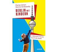 Berlin mit Kindern: 11 Mitmach-Touren durch die Stadt