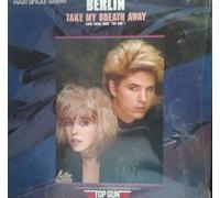 BERLIN / MORODER, Giorgio - Take my breath away (Love theme fromTop Gun) / Radar Radio / CBSA 7320