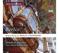 Berlin !/Organ Works By Berlin Composers
