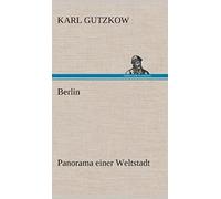 Berlin - Panorama Einer Weltstadt