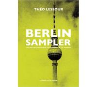 Berlin Sampler: Un siècle de musique, du cabaret à la techno